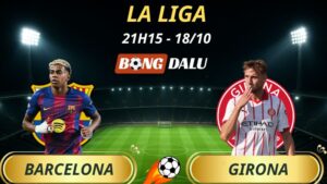 Soi Kèo Nhà Cái Barcelona - Girona