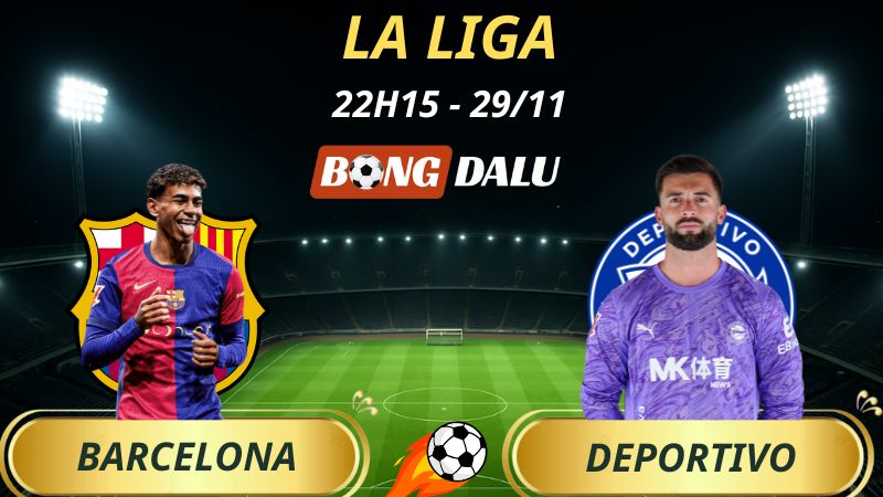 Soi Kèo Nhà Cái Barcelona – Deportivo Alaves: 22h15 – 29/11/2025 – La Liga