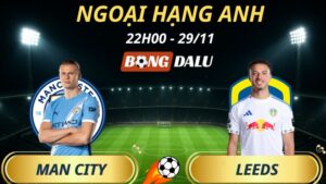 Soi Kèo Nhà Cái Man City - Leeds: 22h00 - 29/11/2025 - Ngoại hạng Anh