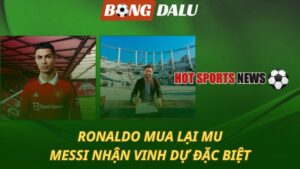 Ronaldo mua lại MU