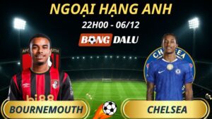 Soi Kèo Nhà Cái Bournemouth - Chelsea: 22h00 - 06/12/2025 - Ngoại hạng Anh