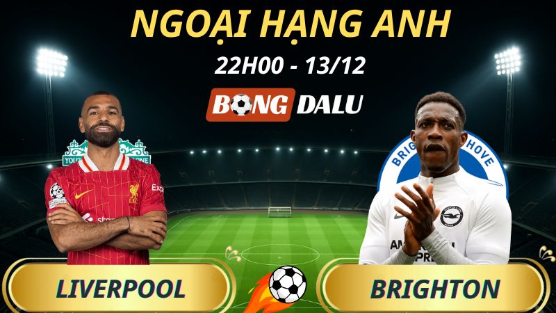 Soi Kèo Nhà Cái Liverpool - Brighton