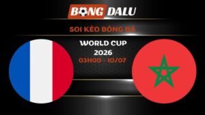 Soi kèo Pháp vs Ma Rốc 03h00 – 10/07 | World Cup 2026
